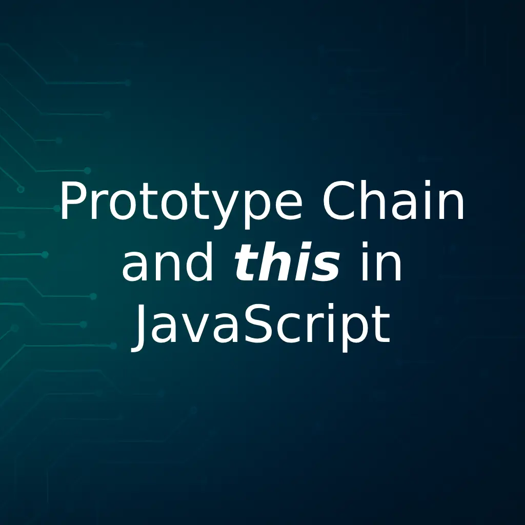 Header image with bold white text "Prototype Chain & `this` in JavaScript: In-Depth Guide" centered on a dark tech grid, accented by glowing circuit traces and a faint overlay of JS code.